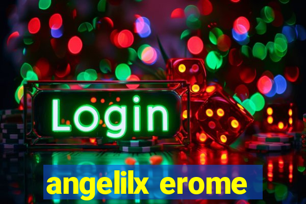 angelilx erome